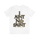 I aint no saint - white - PSTVE Brand
