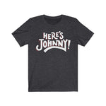 Here's Johnny t-shirt - PSTVE Brand